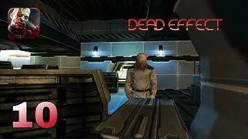 Dead Effect - Gameplay Walkthrough- Story: Missions 10 (iOS, Android)