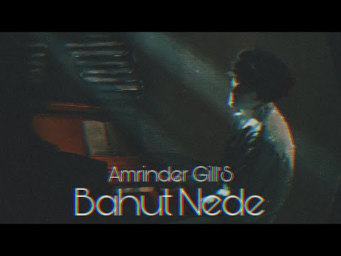 Bahut Nede | Amrinder Gill [Slowed + Reverb]