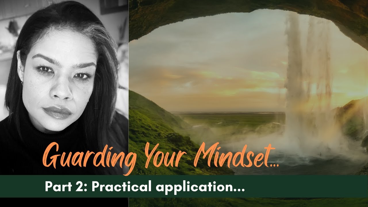 Guard Your #mindset - Practical Application - YouTube