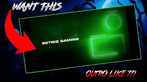 HOW TO MAKE OUTRO LIKE 777 | 777 ENDSCREEN TUTORIAL | ZETRIZ GAMING