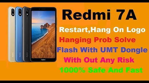 Redmi 7A Hang On Logo Restart Solutions.Flashing With UMT Dongle 100% Working