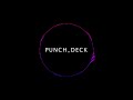 Punch deck  destabilized