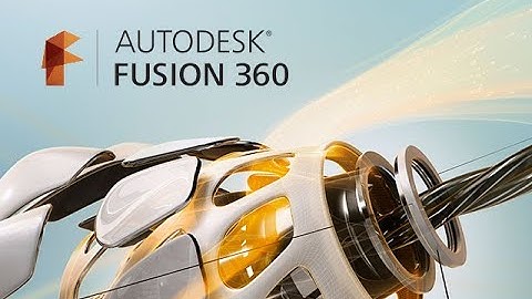 Autodesk Fusion 360 nedir? | Avantajları ve Özellikleri