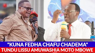 KIMBEMBE:TUNDU LISSU AMLIPUA MBOWE BILA UOGA 'KUNA FEDHA CHAFU CHADEMA' AFICHUA MADUDU BALAA