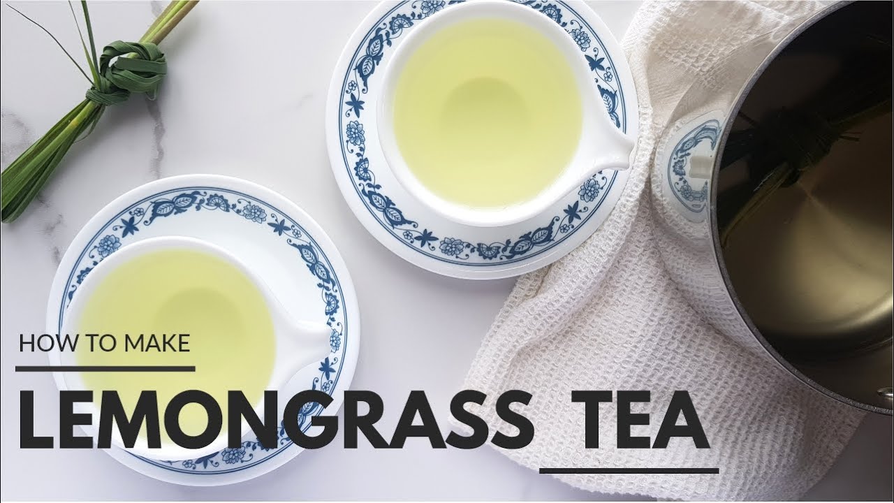 How To Make Lemongrass Tea From Fresh Leaves YouTube How To Make Lemongrass Tea From Fresh Leaves YouTube