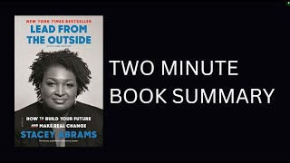 Lead from the Outside: How to Build Your Future and Make Real Change by Stacey Abrams Book Summary