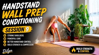 Handstand Wall Prep Conditioning🔥 Build Strength, Compression & Control | SESSION 9