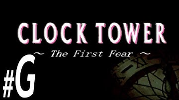 Clock Tower: The First Fear ~ Ending G