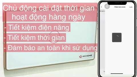 [ANHOME] HƯỚNG DẪN SỬ DỤNG CÔNG TẮC BÌNH NÓNG LẠNH THÔNG MINH