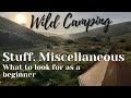 Wild camping stuff beginners guide on what to look for under miscellaneous this is what id do