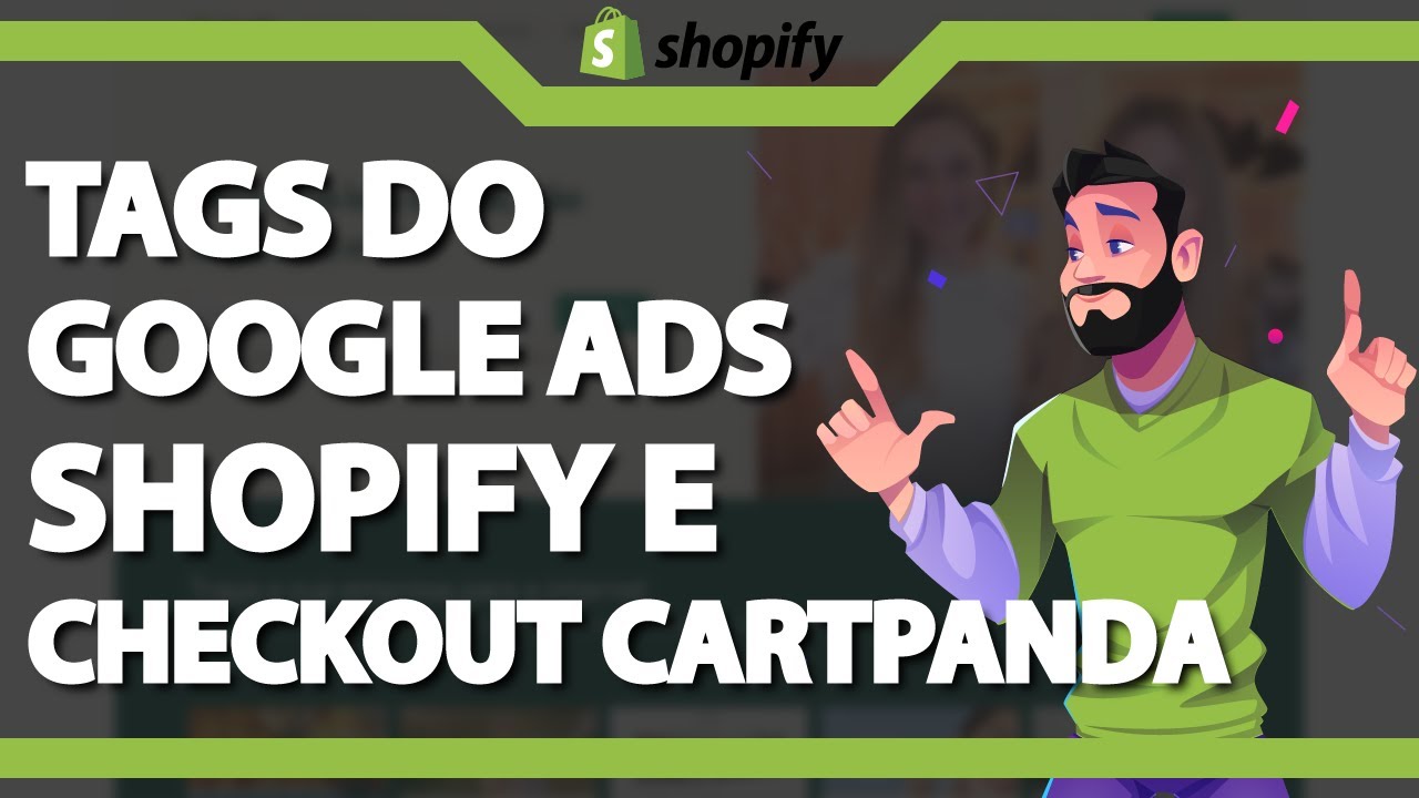 Como configurar as tags do Google Ads no Shopify e Checkout