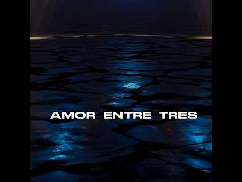 Amor Entre Tres