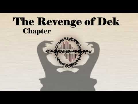 The Revenge of Dek: Chapter 7: Klip