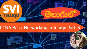 CCNA Basic Networking Full Course in Telugu | PART-3 | Telugu Tutorials 2021| SVI Telugu |