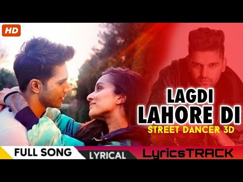 lagdi-lahore-di|lyrics-|-street-dancer-3d-|-varun-d,-shraddha-k-|-guru-randhawa-lyricstrack