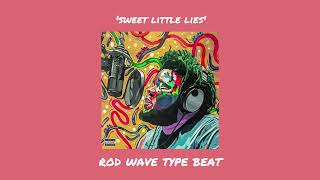 Rod Wave Type Beat x Toosii Type Beat - &#39;Sweet Little Lies&#39; (prod.flare)