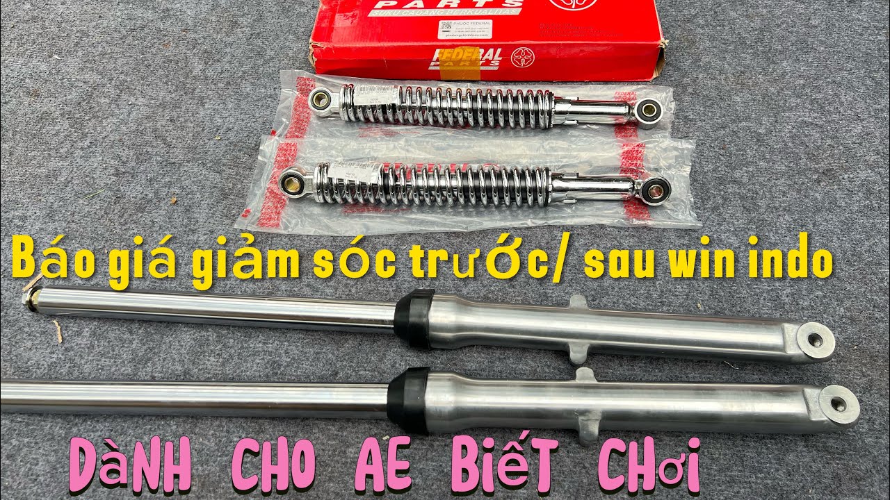 Báo giá cặp phuộc trước/ sau win . Hàng indo chính hãng ! Dành cho AE biết chơi 