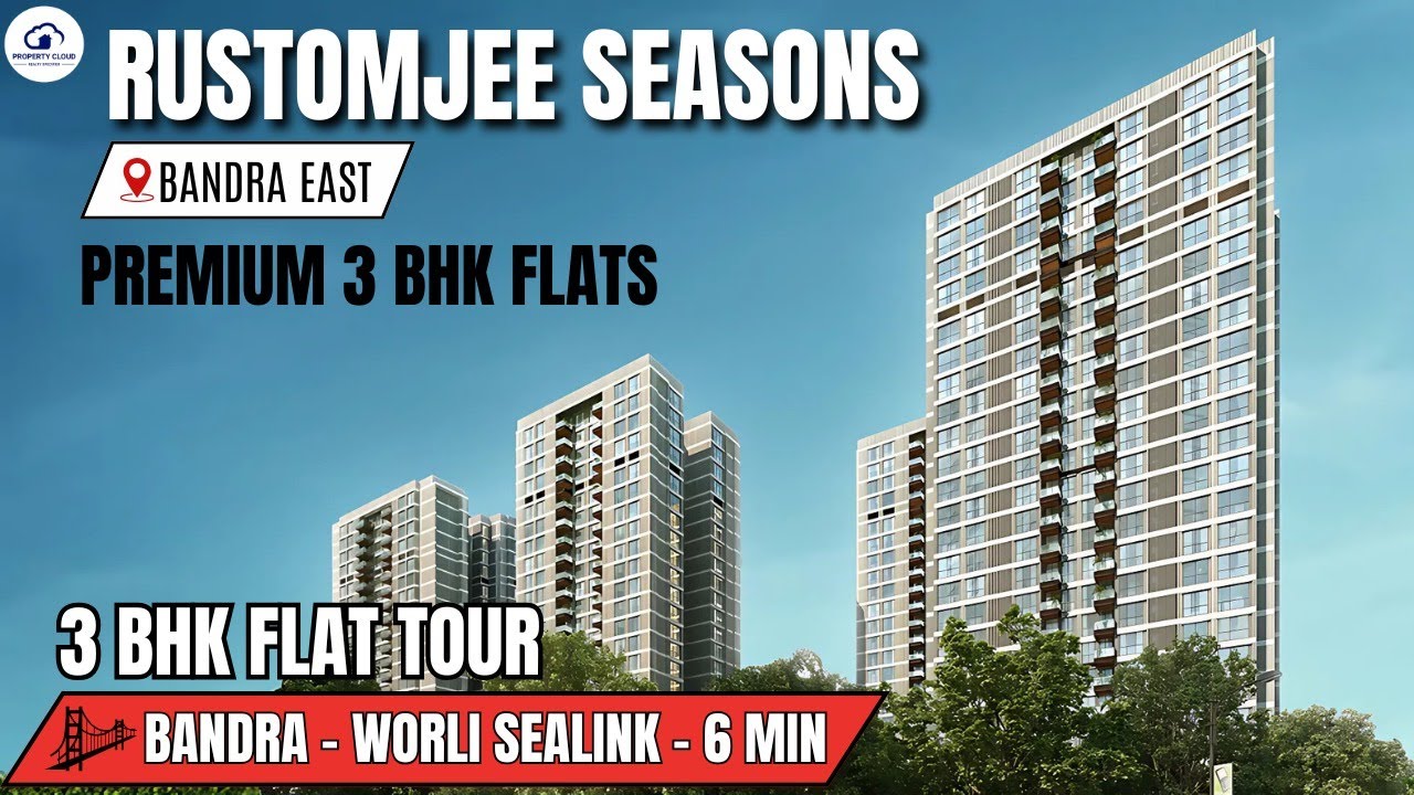 Rustomjee Seasons Bandra Project Reviews With 3 BHK Flat Tour, Amenities, Connectivity & Much More