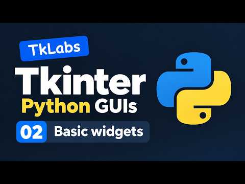 Python Tkinter Tutorial #2 – Basic Widgets (Label, Entry & Button) | TkLabs