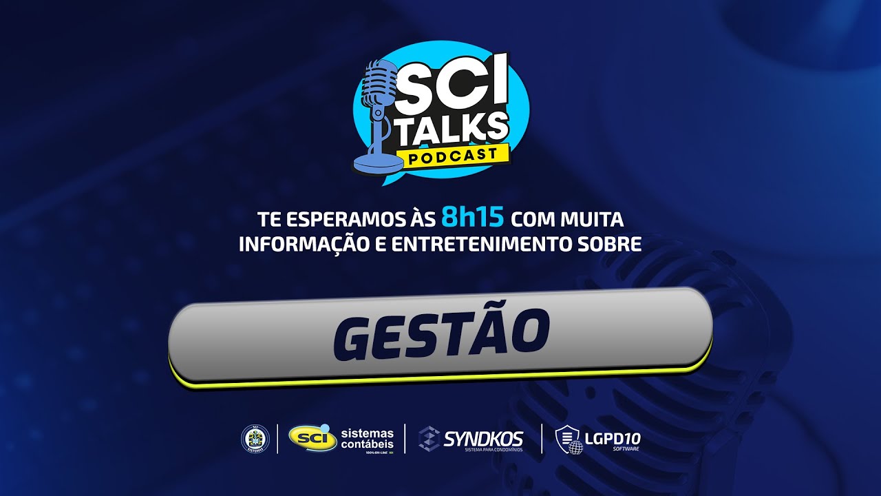 SCI TALKS - EP.155: GESTÃO - Sua Torre de Comando de Tarefas