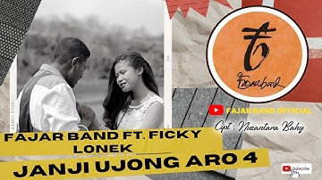 FAJAR BAND - JANJI UJONG ARO 4 Ft. FICKY LONEK ( Official Music Video)