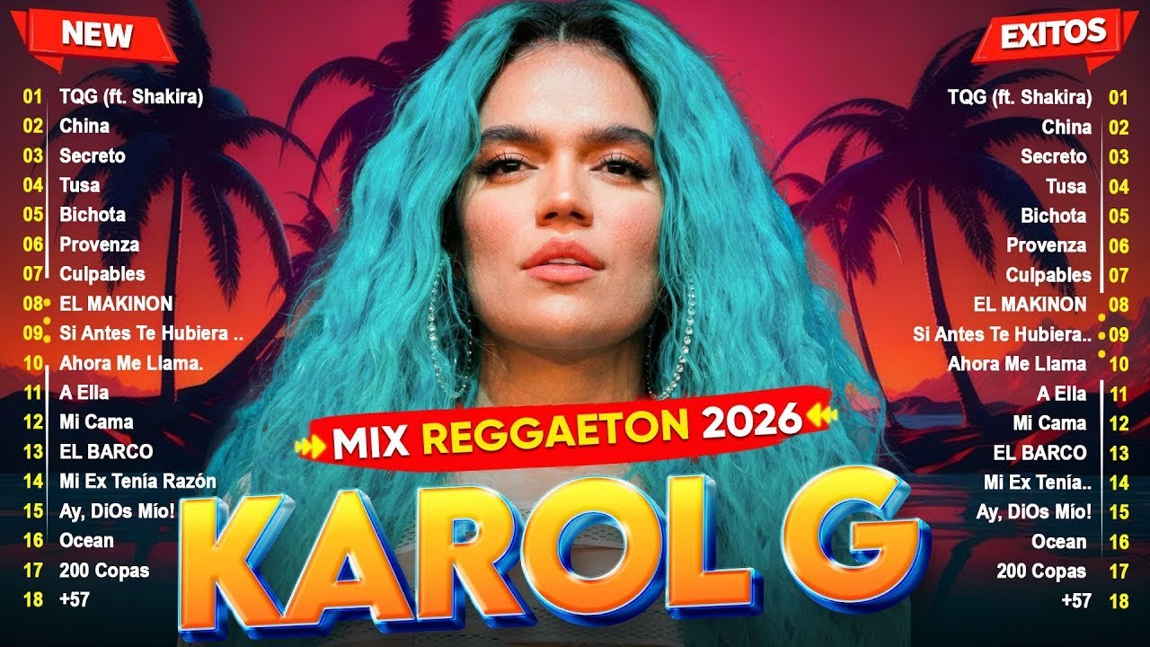MIX REGGAETON 2026 - KAROL G MIX EXITOS 2026 - GRANDES EXITOS DE KAROL G - CANCIONES DE KAROL G