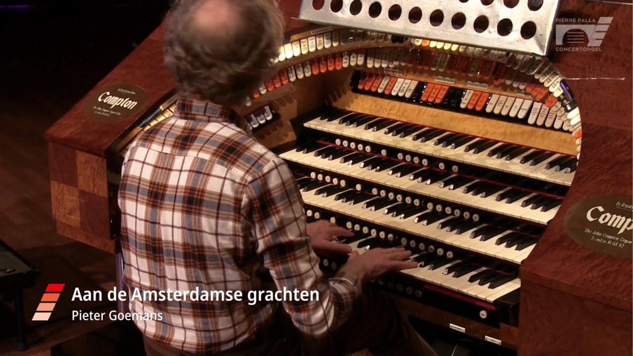 Pierre Palla Concertorgel - Aan de Amsterdamse grachten met Bert van den Brink en Lars Visscher