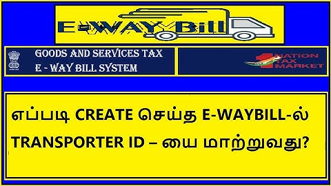 E-waybill transporter id change in Tamil/ Tamil Sweet /Link & details below.