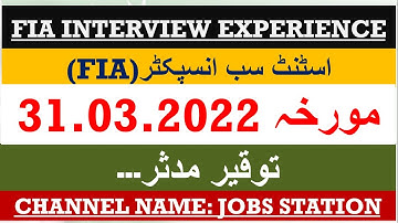 FIA INTERVIEW EXPERIENCE, ASI FIA INTERVIEW EXPERIENCE BY TAUQEER MUDASSAR DATED 31.03.2022