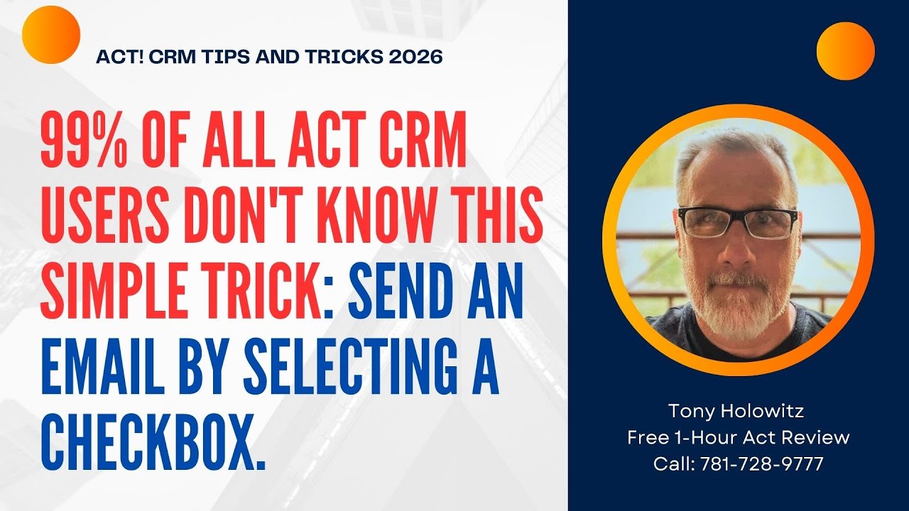 99% of All Act CRM Users Don't Know This Simple Trick: Send an Email by Selecting a Checkbox.