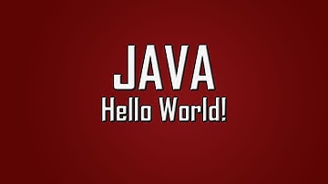 Learn Java - #2 - Hello World! and Compiling
