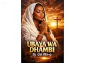UBAYA WA DHAMBI GIFT MELODY Gospel Music