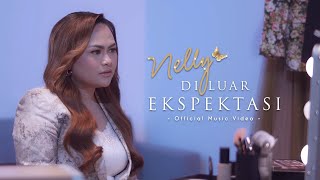 NELLY - DILUAR EKSPEKTASI (OFFICIAL MUSIC VIDEO)