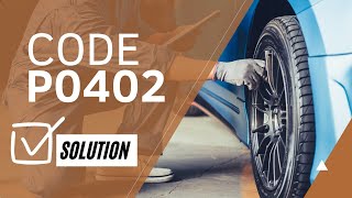 ☢️ How do i fix code P0402: CAUSES and SOLUTIONS【2025】☢️