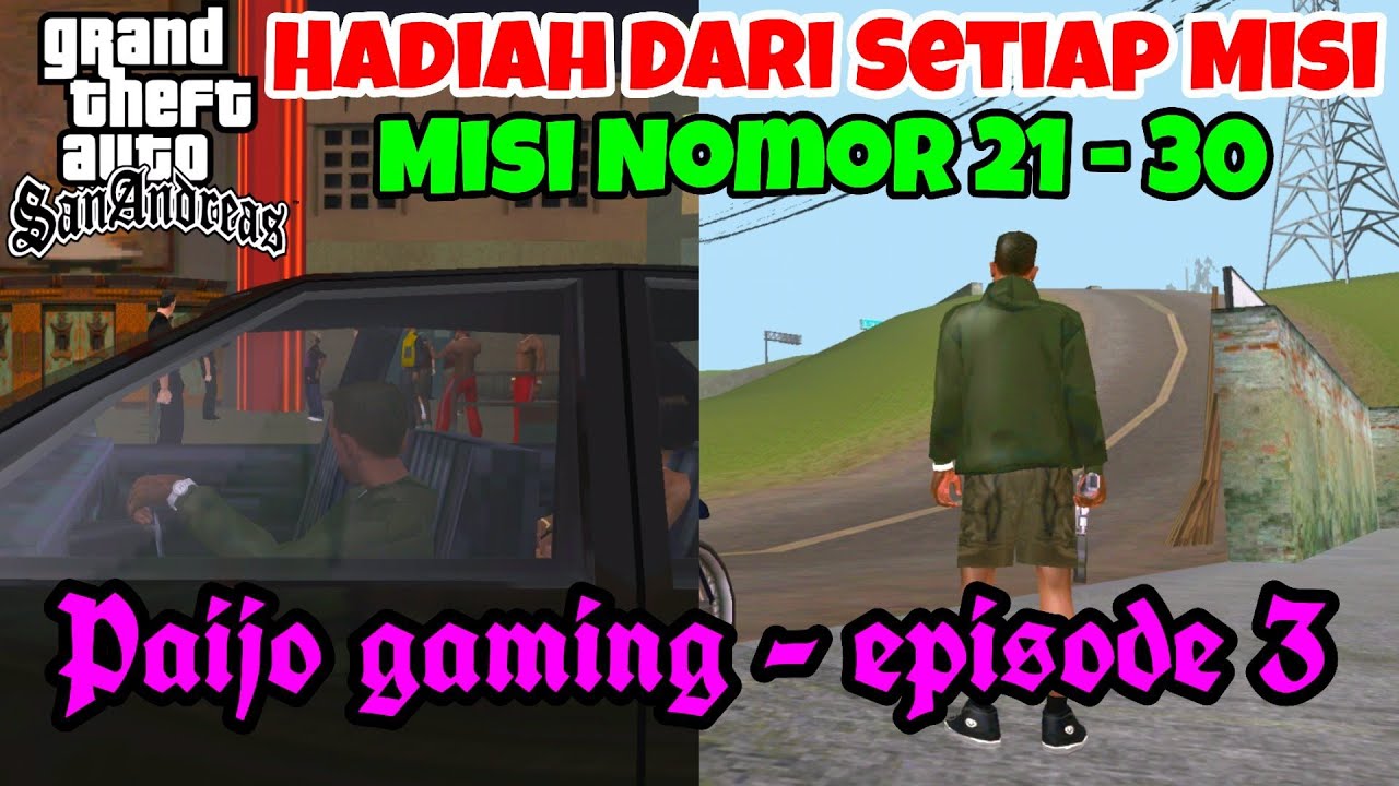 Hadiah Dari Setiap Misi GTA SA Episode 3 Paijo Gaming