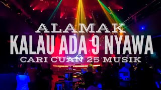 Download Lagu ALAMAK || KALAU ADA 9 NYAWA -  BREAKBEAT 2025 || FULL BASS || CARI CUAN 25 MUSIK MP3 Download Lagu ALAMAK || KALAU ADA 9 NYAWA -  BREAKBEAT 2025 || FULL BASS || CARI CUAN 25 MUSIK MP3