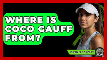 Where Is Coco Gauff From? - The Racket Xpert