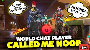 WORLD CHAT PLAYER CALL ME NOOB 😱 | FREE FIRE GAMEPLAY | CUSTOM GAMEPLAY 😁#trending #gaming #freefire