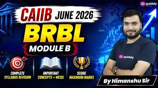 CAIIB BRBL Marathon 2026 | BRBL Module B Complete Revision in One Class | By Himanshu Sir