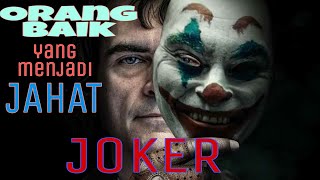 PENYEBAB ORANG BAIK MENJADI JAHAT... ALUR FILM JOKER 2019