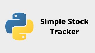 [Python 3] Coding a Stock Tracker from Scratch!