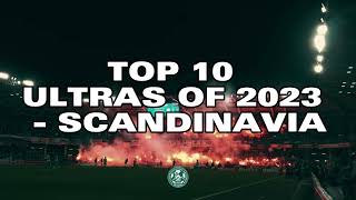 TOP 10 ULTRAS OF 2023 - SCANDINAVIA || Official Trailer