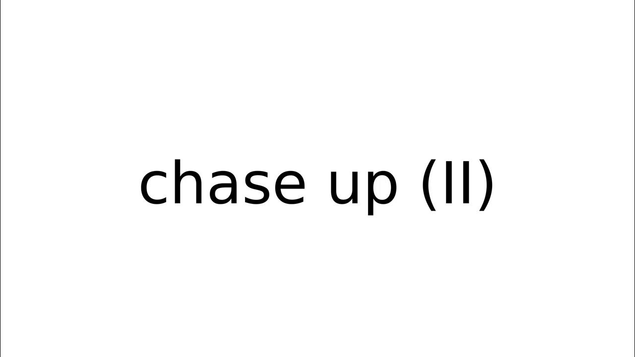 chase up II phrasalverbs phrasalverb english meaning meanings 
