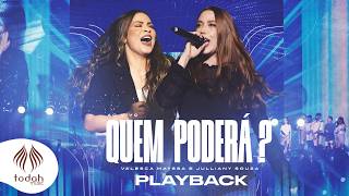 Valesca Mayssa e Julliany Souza | Quem Poderá? [Playback Com Letra]