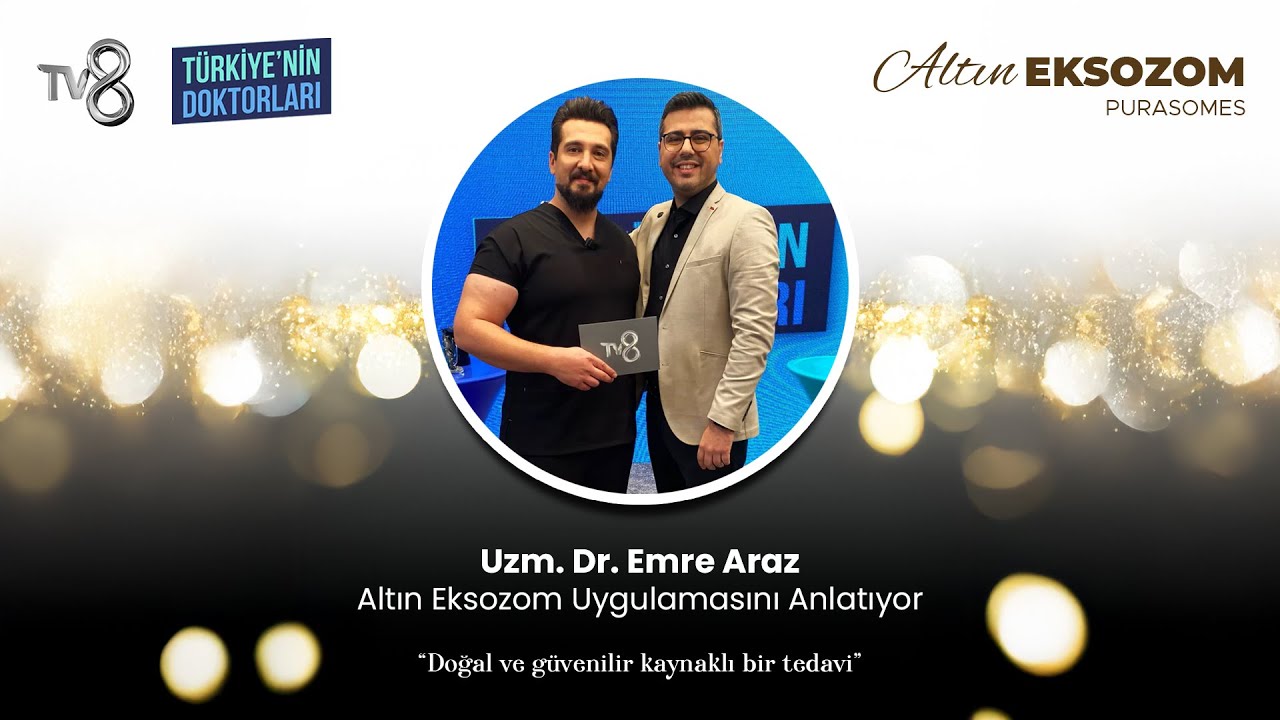 Uzm. Dr. Emre Araz, Altın Eksozom Uygulamasını Anlatıyor