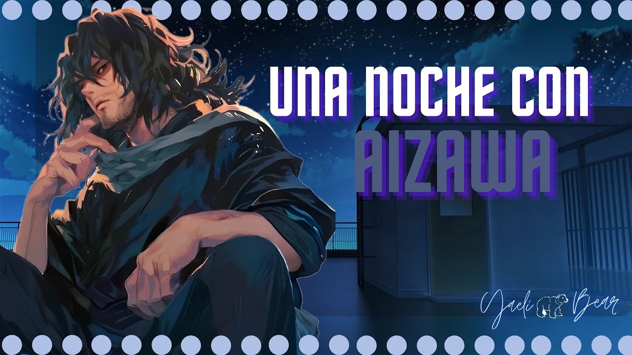 Una noche con AIZAWA ❤️‍🔥💋  (ASMR) YaeliBear 🧸