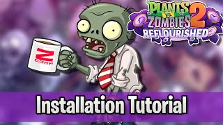 Installation Tutorial! - Plants vs. Zombies 2: Reflourished screenshot 1