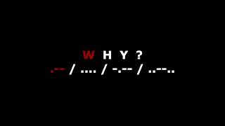 Famous WHY - Morse Code Word To Put In Horror Game - MORSE CODE PRACTICE Net Worth