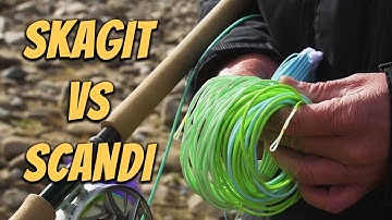 Scandi vs Skagit Lines: The Difference You NEED to Know