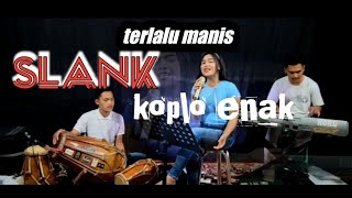 TERLALU MANIS (slank) _ versi KOPLO enak (edisi latihan) VOC Dheby agustin